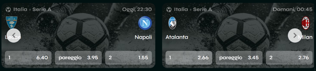 Quote live per Lecce–Napoli e Atalanta–Milan Quote 1X2 per Lecce–Napoli e Atalanta–Milan con loghi delle squadre, orari aggiornati e pannelli di scommessa